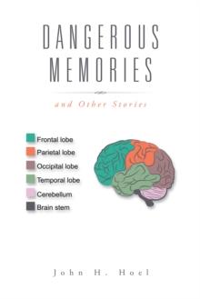 Dangerous Memories : And Other Stories