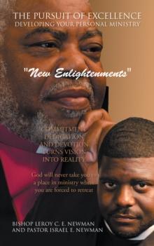 The Pursuit of Excellence Developing Your Personal Ministry : "New Enlightenments"