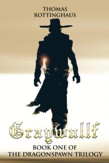 Graywullf : Book One of the Dragonspawn Trilogy