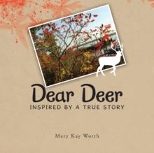 Dear Deer : Inspired by a True Story