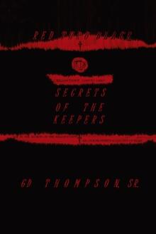 Red Thru Black : Secrets of the Keepers