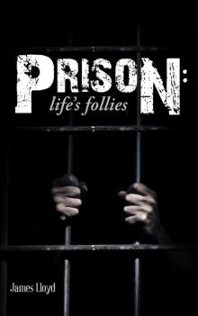 Prison: : Life'S Follies