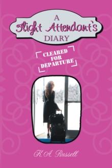 A Flight Attendant's Diary : Cleared for Departure