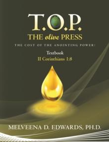 T.O.P. the Olive Press : The Cost of the Anointing Power!