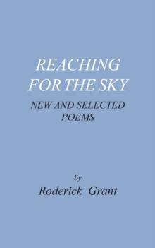 Reaching for the Sky : New and Selected Poems