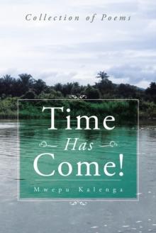 Time Has Come! : Collection of Poems