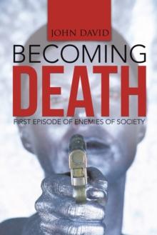 Becoming Death : First Episode of Enemies of Society