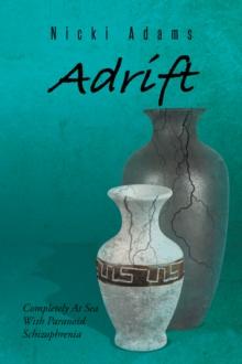 Adrift : Completely at Sea with Paranoid Schizophrenia