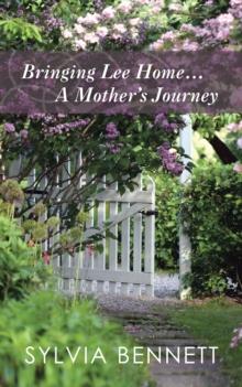 Bringing Lee Home... a Mother'S Journey