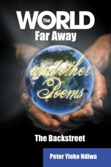 The World Far Away and Other Poems : The Backstreet