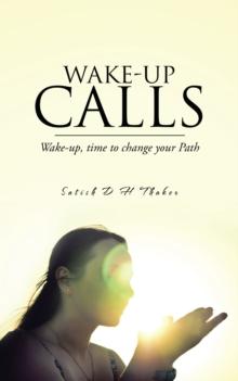 Wake-Up Calls : Wake-Up, Time to Change Your Path