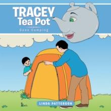 Tracey Tea Pot : Goes Camping