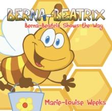 Berna-Beatrix : Berna-Beatrix Shows the Way