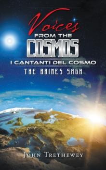 Voices from the Cosmos : The Baines Saga