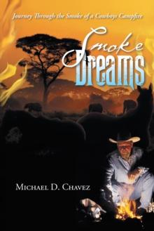 Smoke Dreams : Journey Through the Smoke of a Cowboys Campfire