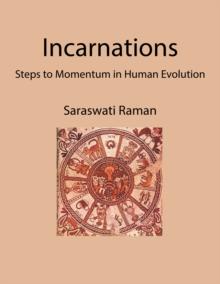 Incarnations : Steps to Momentum in Human Evolution