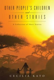 Other People'S Children and Other Stories : A Collection of Short Stories