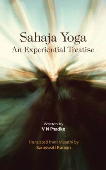 Sahaja Yoga - an Experiential Treatise