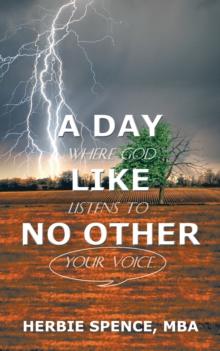 A Day Like No Other : Where God Listens to Your Voice