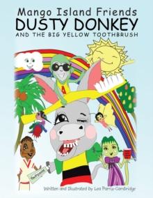 Dusty Donkey and the Big Yellow Toothbrush