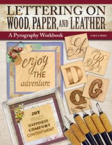 Lettering on Wood, Paper, and Leather : A Pyrography Workbook