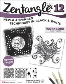 Zentangle 12, Workbook Edition : New and Advanced Techniques in Black and White