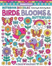 Notebook Doodles Birds, Blooms and Butterflies : Coloring & Activity Book