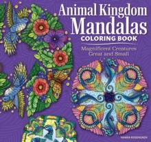 Animal Kingdom Mandalas Coloring Book : Magnificent Creatures Great and Small