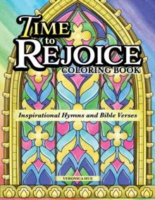 Time to Rejoice Coloring Book : Inspirational Hymns and Bible Verses