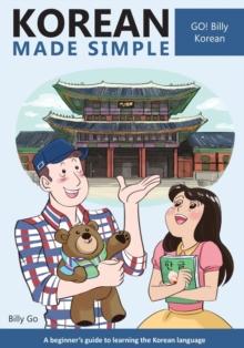 Korean Made Simple : A beginner's guide to learning the Korean language