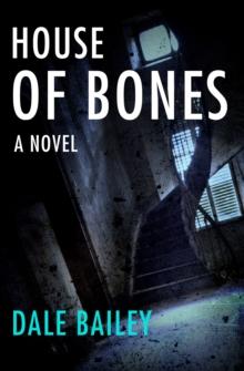 House of Bones : A Novel