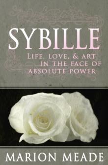 Sybille : Life, Love, & Art in the Face of Absolute Power