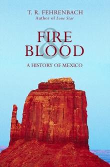 Fire & Blood : A History of Mexico