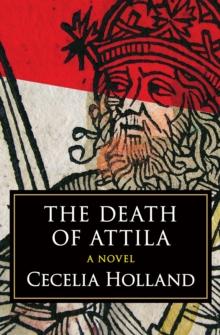 The Death of Attila : A Novel