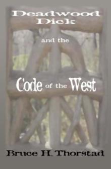 Deadwood Dick and the Code of the West