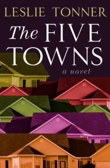 The Five Towns : A Novel