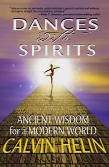 Dances with Spirits : Ancient Wisdom for a Modern World