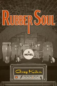 Rubber Soul : A Novel