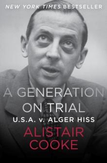 A Generation on Trial : U.S.A. v. Alger Hiss