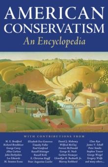 American Conservatism : An Encyclopedia