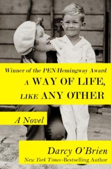 A Way of Life, Like Any Other : A Novel