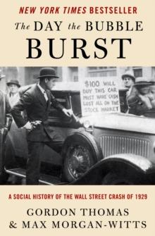 The Day the Bubble Burst : A Social History of the Wall Street Crash of 1929