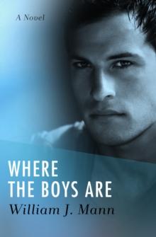 Where the Boys Are : A Novel