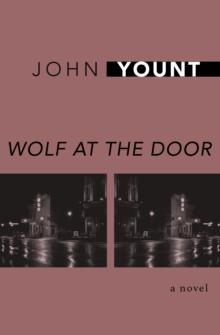 Wolf at the Door : A Novel