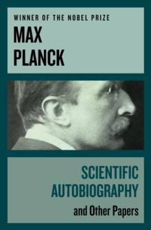 Scientific Autobiography : and Other Papers