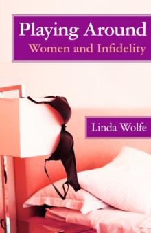 Playing Around : Women and Infidelity