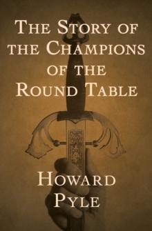 The Story of the Champions of the Round Table