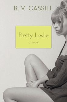 Pretty Leslie : A Novel