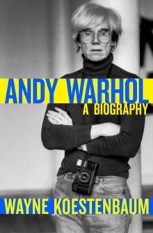 Andy Warhol : A Biography