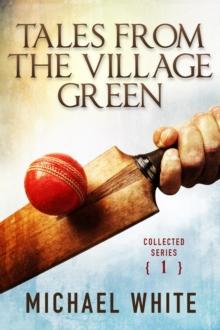 Tales from the Village Green - Collected Tales Volume 1